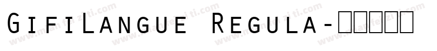 GifiLangue Regula字体转换